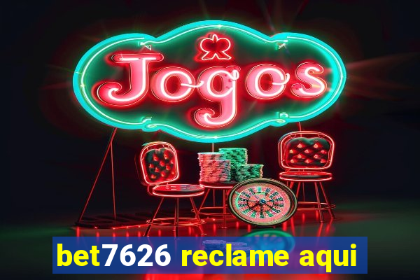 bet7626 reclame aqui